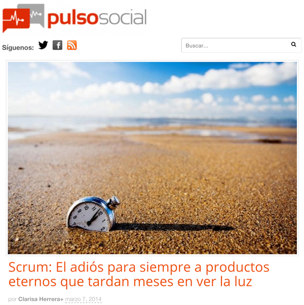 Scrum: El adiós para siempre a productos eternos que tardan meses en ver la luz